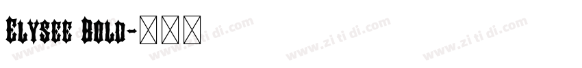 Elysee Bold字体转换 Elysee Bold字体转换